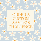 CUSTOM SAVINGS CHALLENGE (*PLEASE: NO DISCOUNT CODES ALLOWED ON THIS LISTING*)**PLEASE READ PRODUCT DESCRIPTION*