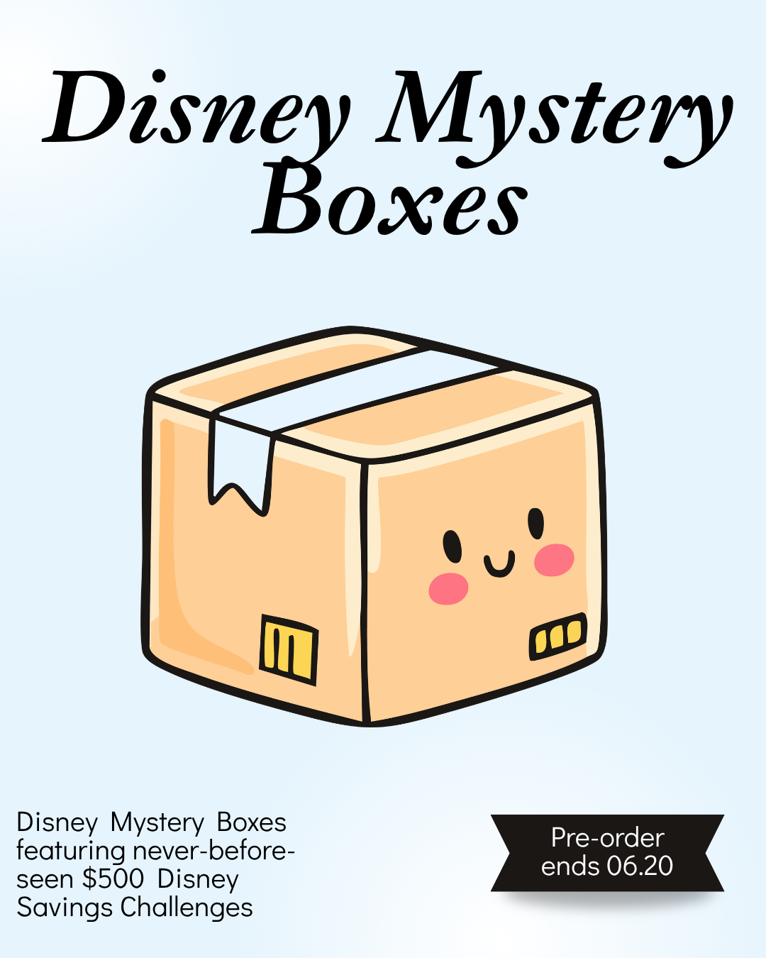 DISNEY SAVINGS BLIND BOX *PRE-ORDERS*